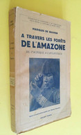 A TRAVERS LES FORETS DE L'AMAZONIE/ DE WAVRIN/AMÉRIQUE DU SUD/AMÉRINDIEN - Geographie