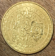 77 DISNEYLAND PARIS 25 ANS MICKEY DISNEY MDP 2017 MÉDAILLE MONNAIE DE PARIS JETON TOURISTIQUE MEDALS COINS TOKENS - 2017