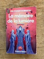 J’AI LU S.F. N° 2134    La Mémoire De La Lumière    Kim Standley ROBINSON    411 Pages - 1987 Be - J'ai Lu