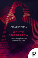 Gente Sbagliata - Alessio Piras,  2020,  Altre Voci Edizioni - Gialli, Polizieschi E Thriller