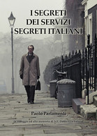 I Segreti Dei Servizi Segreti Italiani	 Di Paolo Parlamenti,  2019,  Youcanprint - Gialli, Polizieschi E Thriller