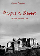 Pasqua Di Sangue	 Di Antonio Traficante,  2020,  Youcanprint - Gialli, Polizieschi E Thriller