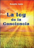 La Ley De La Concencia,  Di Rosalia Ajola,  2013,  Youcanprint - ER - Cursos De Idiomas