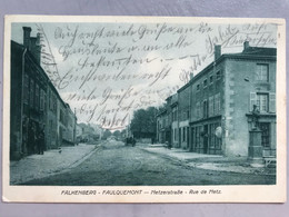 Faulquemont Rue De Metz 1914 Plus De 100 Ans - Faulquemont