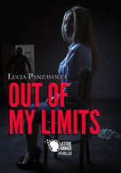 Out Of My Limits	 Di Lucia Panzavolta,  2017,  Lettere Animate Editore - Gialli, Polizieschi E Thriller