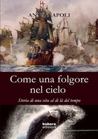 Come Una Folgore Nel Cielo	 Di Anna Napoli,  2019,  Kubera Edizioni - Gialli, Polizieschi E Thriller