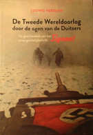 De Tweede Wereldoorlog Door De Ogen Van De Duitsers - Propagandatijdschrift Signaal - 2010 - Guerra 1939-45