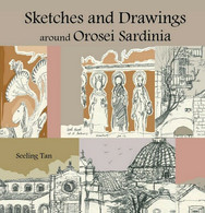 Sketches And Drawings Around Orosei, Sardinia	 Di Seeling Tan,  2017,  Youcanpri - Storia, Filosofia E Geografia
