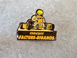 PINS SPORT AUTOMOBILE  KARTING CIRCUIT FACTURE - BIGANOS  33 GIRONDE / 33NAT - Automobile - F1