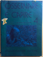 Osservare E Capire 4 Di Aa.vv., 1988, Franco Raiteri Ed. Milano - Medicina, Biología, Química