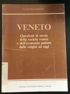 Veneto - Lucio Balestrieri,  Libreria Universitaria Editrice - P - Histoire, Philosophie Et Géographie