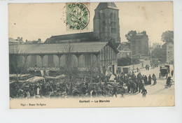 Delcampe - CORBEIL ESSONNES - Le Marché - Corbeil Essonnes