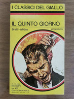 Il Quinto Giorno - B. Halliday - Mondadori - 1972 - AR - Gialli, Polizieschi E Thriller