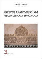 Prestiti Arabo-persiani Nella Lingua Spagnola, Nahid Norozi,  2014,  Youcanprint - Language Trainings