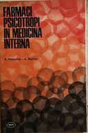 Farmaci Psicotropi In Medicina Interna Di Pletscher-marino, 1969, Roche Milano - Geneeskunde, Biologie, Chemie