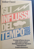 Gli Influssi Del Tempo - Volker Faust - Siad - 1979 - M - Scientific Texts