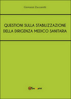 Questioni Sulla Stabilizzazione Della Dirigenza Medico Sanitaria  (Zuccaretti) - Geneeskunde, Biologie, Chemie