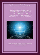 Test Di Verifica Dei Danni Da Realtà Virtuale Di Francesco P. Rosapepe,  2015, - Medicina, Psicologia