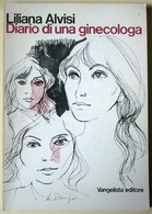 Diario Di Una Ginecologa - Liliana Alvisi - 1976, Vangelista Editore - L - Medicina, Biología, Química