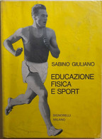 Educazione Fisica E Sport Di Sabino Giuliano, 1984, Signorelli Milano - Medicina, Biología, Química