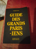 Guide Des Grands Parisiens Premiere Edition - Paris