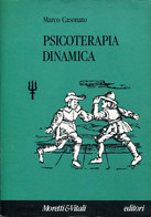 MARCO CASONATO - PSICOTERAPIA DINAMICA - MORETTI & VITALI, 1991 - Medizin, Psychologie