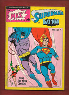 Collection Un Max De - Superman Et Batman N° 1 - Avec En + Wonder Woman, Flash, Zatanna, Robin - Sagédition - 1984 - TBE - Sagédition