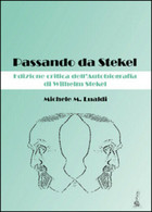 Passando Da Stekel. Edizione Critica Dell’autobiografia Di Wilhelm Stekel Di Mic - Critics