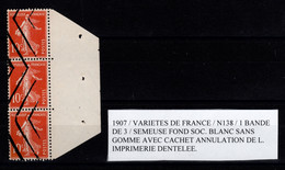 RR - Variete - Mise Au Rebut : Annulation De L'imprimerie Sur Bande De 3 Semeuses BdF YV 138 NSG MNG (*) - Unused Stamps