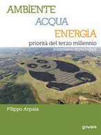 Ambiente, Acqua, Energia Priorità Del Terzo Millennio. Sussidiario Tecnologico - Natur