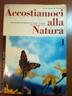 Accostiamoci Alla Natura 1 - M.La Greca , R. Tomaselli - De Agostini - 1967 - M - Medecine, Biology, Chemistry