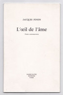 L'oeil De L'âme, Jacques Pinon, Poésie, Mic Baudimant, Jacques Pellissier, Robert Bougerol, Lucien Poret, Avec Envoi - Bourbonnais