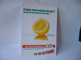 IL VOUS RESTE ENCORE DU JUS ARRETEZ DE VOUS FAIRE PRESSER ALORS JE VOTE POUR LA CFDT LE 20 OCTOBRE CPA - Sindicatos