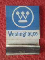 CAJA DE CERILLAS FÓSFOROS MATCHBOX BOÎTE D'ALLUMETTES CARTERA WESTINGHOUSE ENFRIADORES AGUA, FOSFORERA ESPAÑOLA. SPAIN - Zündholzschachteln