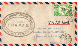 TRAPAS. 1ERE LIAISON AERIENNE NOUMEA PAPEETE . 1947 - Cartas & Documentos