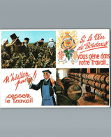 Si Le Vin De Bordeaux Vous Gêne Dans Votre Travail, N'hésitez Pas, Cessez Le Travail - Cpm - Wijnbouw