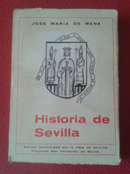 ANTIGUO LIBRO JOSÉ MARÍA DE MENA HISTORIA DE SEVILLA ECESA 1979, 381 PÁGINAS, CAJA SAN FERNANDO, SPAIN ESPAGNE SPANIEN.. - Storia E Arte