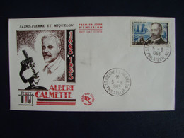 SPM/SAINT PIERRE ET MIQUELON  1er Jour/FDC ALBERT CALMETTE 5/8/1963 COTE FARCIGNY 12€ - Storia Postale