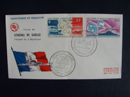 SPM/SAINT PIERRE ET MIQUELON 1er Jour/ FDC VISITE GENERAL DE GAULLE 20/07/1967 COTE FARCIGNY 125€ - Cartas & Documentos