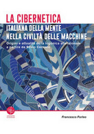La Cibernetica Italiana Della Mente Nella Civiltà Delle Macchine. Origini E... - Computer Sciences