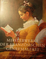 Meisterwerke Der Französischen Genremalerei Im Zeitalter Von Watteau, Chardin Und Fragonard - 2004 - Folklore - Pittura & Scultura