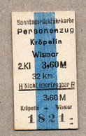 BRD - Pappfahrkarte (Reichsbahn) - -> Kröpelin - Wismar (Sonntagsrück) - Europa