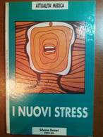 I Nuovi Stress - Silvana Ferreri - Athena 2001 - 1988 - M - Medicina, Psicologia