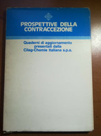 Prospettivi Della Contraccezione  - AA.VV. - Cilag-Chemie - 1980  - M - Medecine, Biology, Chemistry