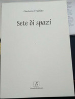 Sete Di Spazi (Poesia)	 Di Gaetano Trainito,  2008,  Noi Altri Edizioni - Poesía