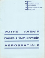 Brochure Pour Le Recrutement Dans L'industrie Aérospatiale USIAS Provenant Du Salon Aéronautique Paris 1967 - Other & Unclassified