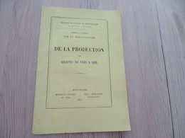 Soie Station Séricicole De Montpellier Plaquette 22p 1875 De La Production Des Graines De Vers à Soie - Sciences