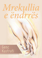 Mrekullia E ëndrrës Di Genc Kastrati,  2018,  Youcanprint - Poesía