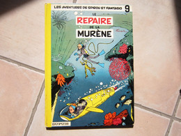 SPIROU T9 LE REPAIRE DE LA MURENE DOS ROND  FRANQUIN - Spirou Et Fantasio