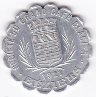 34 . Hérault .Société Du Grand Café Glacier , Béziers , 25 Centimes 1921, En Aluminium - Monétaires / De Nécessité